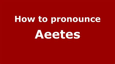 aeetes pronunciation